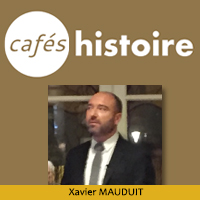 Xavier MAUDUIT - Café Histoire