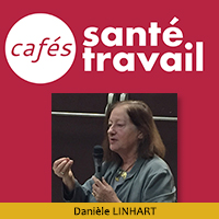 Café Santé Travail avec Danièle LINHART : salariat sans subordination