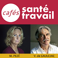 Vincent de Gauléjac, Marie Pezé : Café Santé Travail sur les violences au travail