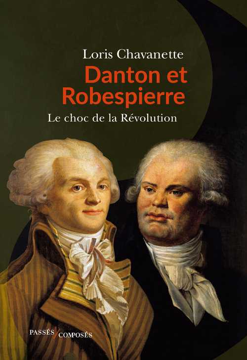 Danton et Robespierre, éditions Passés Composés
