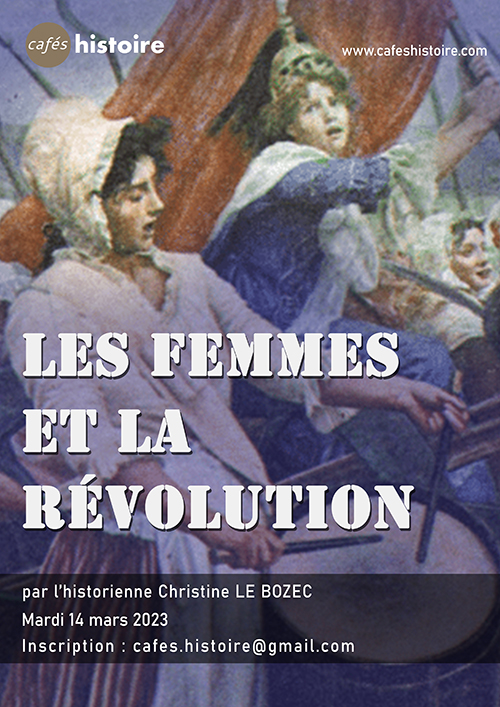 Les femmes et la Révolution - 1770-1830 - Café Histoire avec Christine LE BOZEC