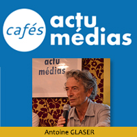 Café Actu Médias avec Antoine GLASER - Mai 2018
