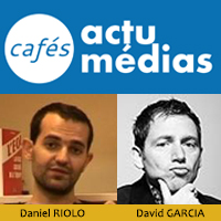 Café Médias avec David GARCIA et Daniel RIOLO