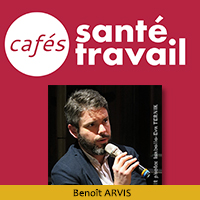 Souffrance au travail dans la Fonction publique - Benoit ARVIS, Café Santé Travail