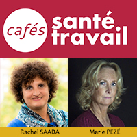 Rachel Saada et Marie Pezé : Café Santé Travail