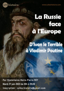 Histoire de la Russie face à l'Europe, d'Ivan le Terrible à Vladimir Poutine - Café Histoire