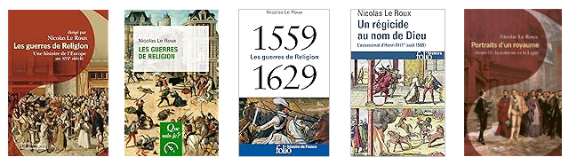 Livres de Nicolas Le Roux sur l'histoire de l'Europe et les guerres de religion