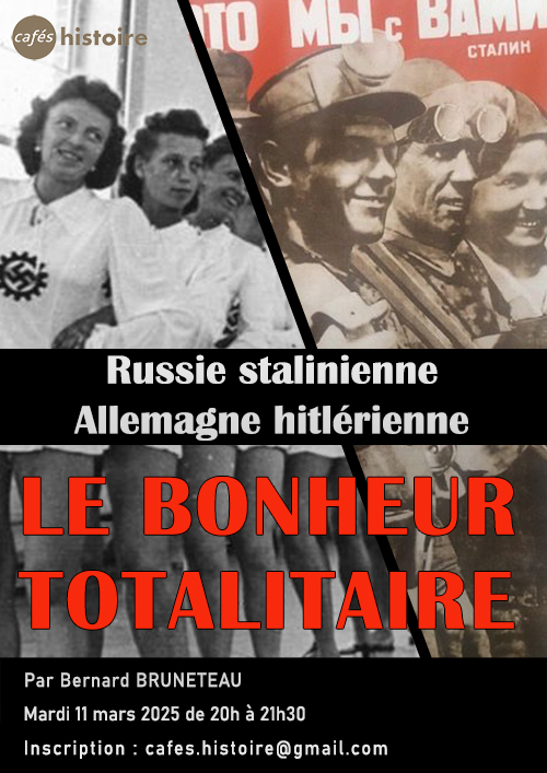 Café Histoire Le bonheur totalitaire