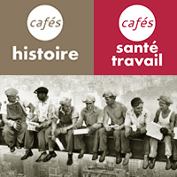 L'invention du travail - Café Histoir / Café Santé Travaile